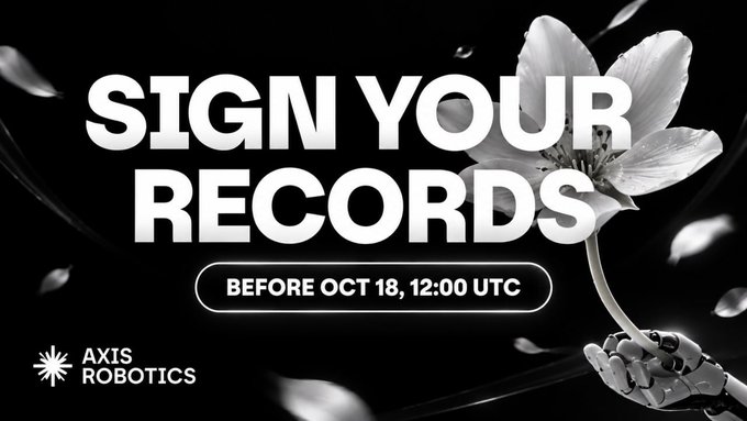 A promotional graphic displays the text 'SIGN YOUR RECORDS BEFORE OCT 18, 12:00 UTC' alongside the 'AXIS ROBOTICS' logo, a black and white flower, and a robotic hand.