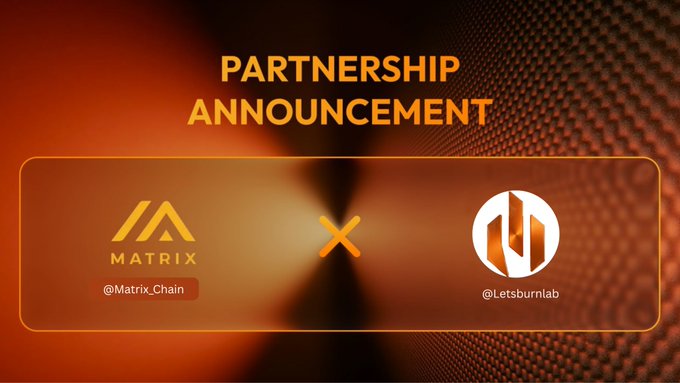 A partnership announcement graphic featuring a dark orange textured background with bold "PARTNERSHIP ANNOUNCEMENT" text at the top. The center displays the Matrix Chain logo (@Matrix_Chain) and LETSBURN logo (@Letsburnlab) separated by an "X" symbol, visually representing their new collaboration to integrate Matrix's high-performance rollup technology with LETSBURN's fitness platform on BNB Chain.