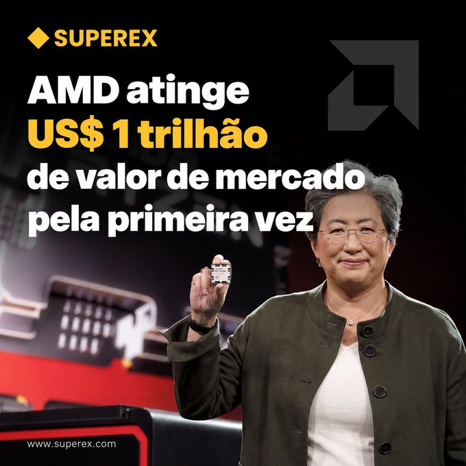 A promotional graphic featuring Lisa Su holding an AMD chip, with text reading 'SUPEREX', 'AMD atinge US$ 1 trilhão de valor de mercado pela primeira vez', and the AMD logo on a dark background.