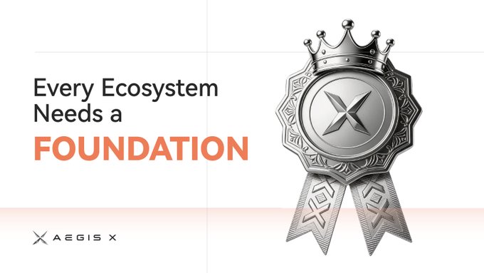 A promotional graphic featuring a silver crowned medal/badge with an "X" emblem and ribbons, alongside the text "Every Ecosystem Needs a FOUNDATION" and the "AEGIS X" logo. The imagery of the medal visually reinforces the post's message about AEGIS X building foundational infrastructure for the USD1 ecosystem.