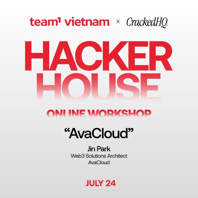 Event announcement poster for 'HACKER HOUSE ONLINE WORKSHOP' presented by team¹ vietnam × CrackedHQ, featuring 'AvaCloud' with speaker Jin Park, Web3 Solutions Architect at AvaCloud, scheduled for July 24.