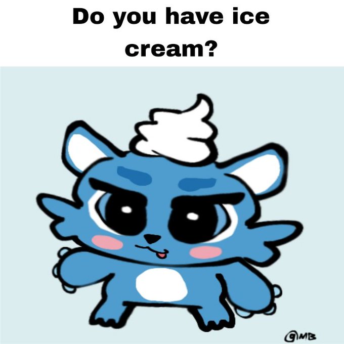 A meme featuring a blue cartoon animal with a dollop of cream on its head, captioned 'Do you have ice cream?'