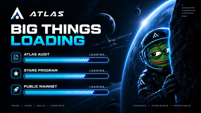 An ATLAS 'BIG THINGS LOADING' promotional graphic featuring a frog in a spacesuit and loading bars for ATLAS AUDIT, STARS PROGRAM, and PUBLIC MAINNET, mentioning 'CARDANO / STABLECOIN / PERPETUALS'.