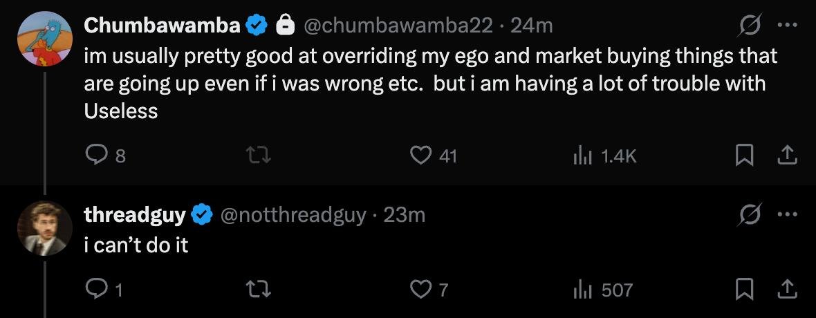 A screenshot of a Twitter thread shows user @chumbawamba22 writing "im usually pretty good at overriding my ego and market buying things that are going up even if i was wrong etc. but i am having a lot of trouble with Useless," followed by @notthreadguy replying "i can't do it." The post highlights bearish sentiment around the $USELESS token, which the accompanying caption frames as a contrarian bullish signal for further buying.