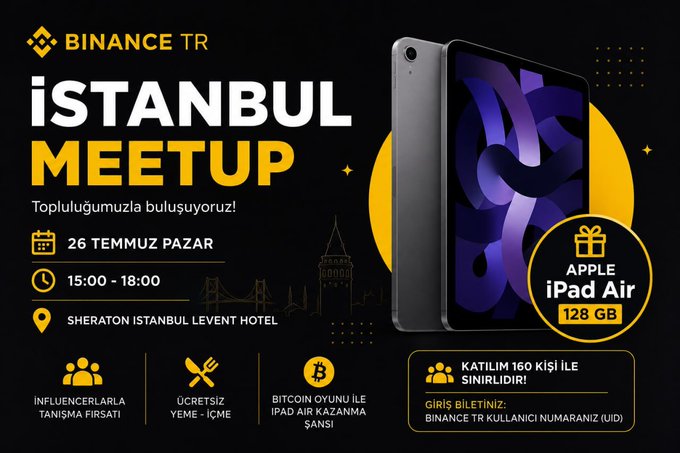The image is a Binance TR promotional graphic for an "Istanbul Meetup" event on July 26th (Sunday) from 15:00-18:00 at Sheraton Istanbul Levent Hotel, featuring an iPad Air 128 GB as a giveaway and limited to the first 160 attendees who enter their Binance TR user number (UID). The post highlights the event as a chance to unwind from market stress while connecting with the Binance TR community in person.