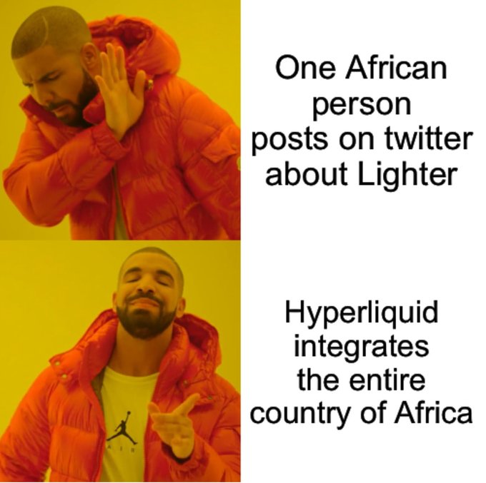 A Drake meme format is used to humorously contrast two scenarios: the top panel shows Drake rejecting "One African person posts on twitter about Lighter," while the bottom panel approves "Hyperliquid integrates the entire country of Africa," poking fun at Hyperliquid supporters' outsized reaction to crypto expansion across the continent.