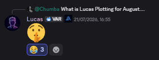 A Discord message from user "Lucas" reads "VAR" (likely referring to the Variational token) with a date of 21/07/2026, accompanied by a thinking face emoji and a crying-laughing reaction with a "3" — appearing to respond to Chumba's question about what Lucas is plotting for August, which aligns with his post about being heavily positioned in $VAR.