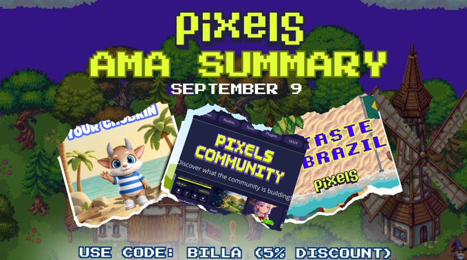 A pixel-art graphic titled 'PIXELS AMA SUMMARY SEPTEMBER 9' featuring a character on a beach, the 'PIXELS COMMUNITY' logo, and 'TASTE BRAZIL', with a discount code 'USE CODE: BILLA (5% DISCOUNT)' at the bottom.
