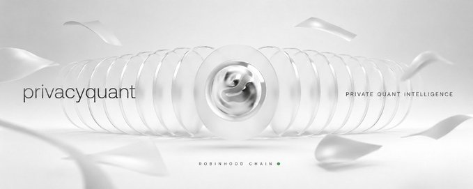 Sleek promotional graphic for "privacyquant" featuring a metallic circular design with text reading "PRIVATE QUANT INTELLIGENCE" and "ROBINHOOD CHAIN."