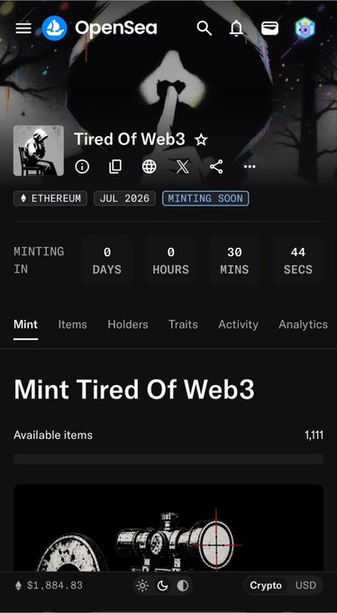 A screenshot from OpenSea shows the "Tired Of Web3" NFT collection on Ethereum, with a countdown timer indicating minting begins in 0 days, 30 minutes, and 44 seconds. The page also displays 1,111 available items with a current price of $1,884.93, aligning with the post's mention that the mint opens in 30 minutes.
