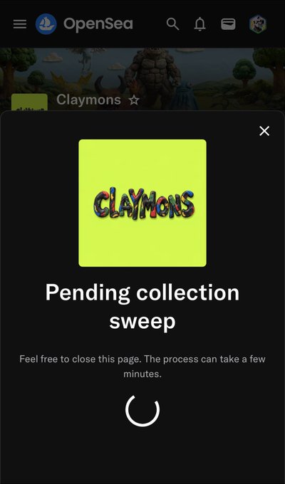 An OpenSea mobile interface displays a 'Pending collection sweep' dialog for 'Claymons' with a loading spinner, instructing users the process may take a few minutes.