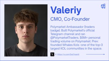 The image features a man with short brown hair wearing a gray shirt, standing against a black background. He appears to be looking directly at the camera while posing for the photo. Below his profile picture, there is text that reads "Valeriy: CMO, Co-Founder Polymarket: Built Polymarket's official Telegram channel and ran Personal @Polymarket, 5+M +3Ls one of the top KOLs in the space". The image also includes a link to the post where more information about Valeriy and his team can be found.