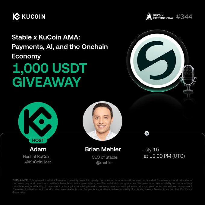 The image is a promotional graphic for KuCoin Fireside Chat #344, featuring a Stable x KuCoin AMA titled "Payments, AI, and the Onchain Economy" with a 1,000 USDT giveaway, hosted by Adam (@KuCoinHost) with guest Brian Mehler, CEO of Stable (@mehler), scheduled for July 15 at 12:00 PM (UTC). It visually reinforces the post's giveaway announcement and provides the speaker details and event timing for the Twitter Space AMA.