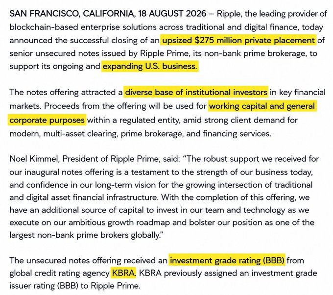 Ripple announced the closing of an upsized $275 million private placement of senior unsecured notes issued by Ripple Prime to fund its expanding U.S. clearing, prime brokerage, and financing operations. The notes attracted diverse institutional investors and received an investment-grade BBB rating from KBRA.