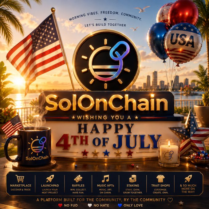 A promotional graphic for 'SolOnChain' celebrating the 4th of July, featuring an American flag, USA balloons, and the SolOnChain logo, with text 'MORNING VIBES. FREEDOM. COMMUNITY. LET'S BUILD TOGETHER' and 'HAPPY 4TH OF JULY' along with platform features like Marketplace, Launchpad, and Music NFTs.