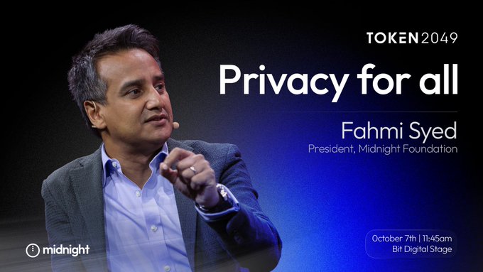Event promotional image for TOKEN2049 featuring speaker Fahmi Syed, President of Midnight Foundation, presenting on 'Privacy for all' on October 7th at 11:45am on the Bit Digital Stage.