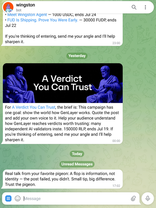 A Telegram chat with 'wingston' bot showing messages about 'Meet Wingston Agent' and 'A Verdict You Can Trust' campaigns, with the latest message reading 'Real talk from your favorite pigeon: A flop is information, not identity.'