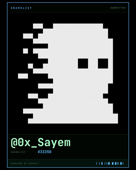 A digital 'SNARKLIST' submission card featuring a pixelated profile silhouette, with the handle '@0x_Sayem', number '#33350', and 'SHIELDED BY DEFAULT' at the bottom.