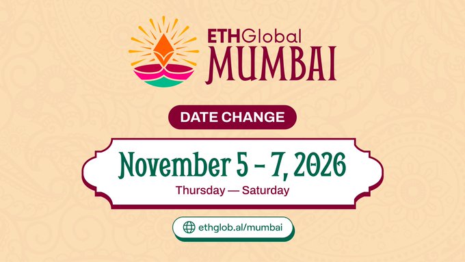 A promotional graphic for 'ETHGlobal Mumbai' announcing a date change to 'November 5 - 7, 2026 Thursday—Saturday' with the link 'ethglobal/mumbai'.