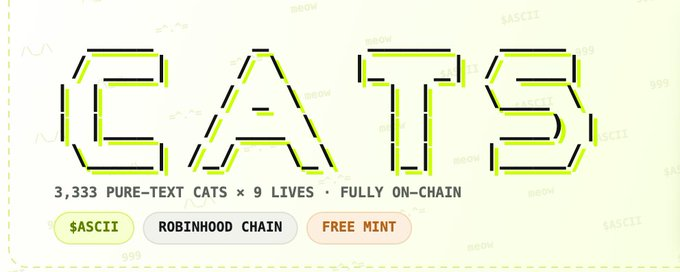 Promotional graphic for 'CATS' — a collection of 3,333 pure-text cats with 9 lives, fully on-chain, with a free mint on Robinhood Chain ($ASCII).