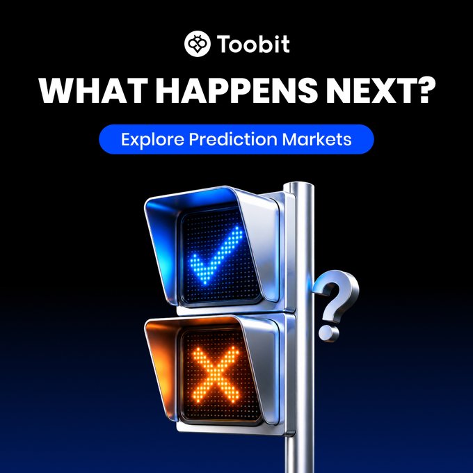 A 'Toobit' advertisement reading 'WHAT HAPPENS NEXT? Explore Prediction Markets' with a traffic light showing blue checkmark and orange X, plus a question mark.