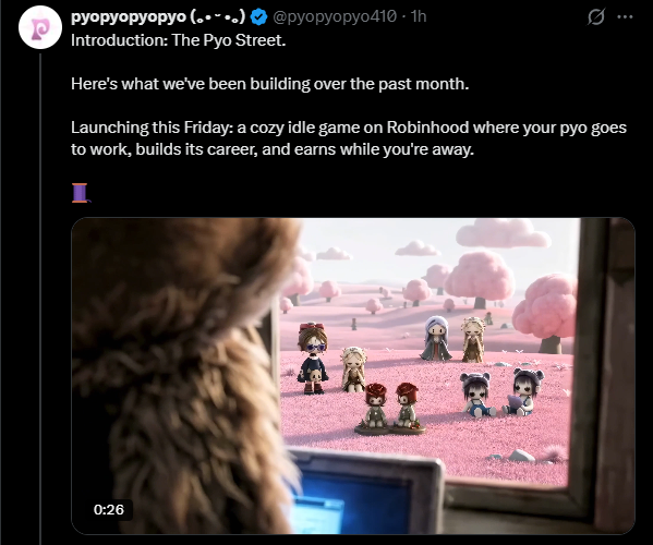 A tweet from @pyopyopyo410 announces the introduction of "The Pyo Street," a cozy idle game launching Friday on Robinhood where players' pyos build careers and earn rewards, accompanied by a preview image showing cute character figures in a pink, dreamy landscape setting.