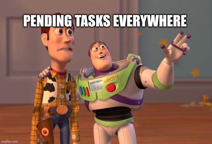 A Toy Story meme featuring Woody and Buzz Lightyear with the caption 'PENDING TASKS EVERYWHERE', watermarked with imgflip.com.