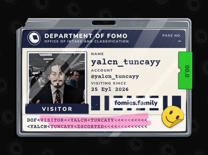 A digital ID badge from the "Department of FOMO, Office of Intake and Classification" displays visitor "yalcn_tuncayy" (account @yalcn_tuncayy), who has been visiting since "25 Eyl 2026" with a pass number of "000" and a status of "ESCORTED," under the "fomies.family" banner. The image ties into the post by visually representing the "visiting" theme as the user checks out the @FomiesNFT project, highlighting the playful escort requirement for newcomers.
