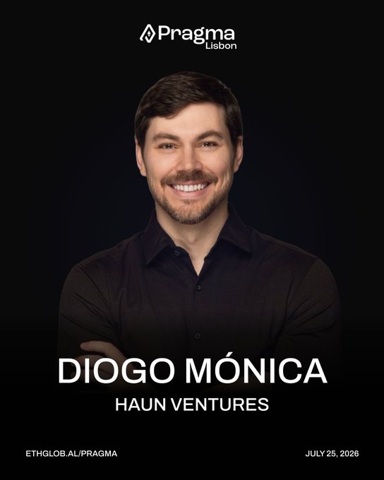 A speaker profile for Diogo Mónica from Haun Ventures at the Pragma Lisbon event on July 25, 2026 (ethglob.al/pragma).