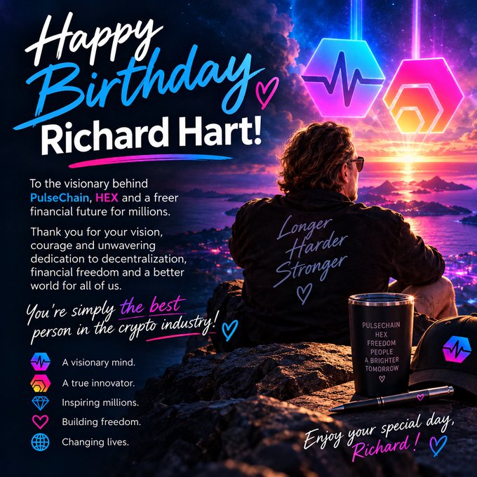 Happy Birthday graphic dedicated to the founder of PulseChain and HEX, listing attributes like 'A visionary mind' and 'Building freedom,' with the phrases 'Longer Harder Stronger' and 'PULSECHAIN HEX FREEDOM.'