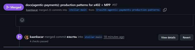 A GitHub screenshot shows kaankacar's pull request #97 titled "docs(agentic-payments): production patterns for x402 + MPP" merged into stellar:main on Eras2.56:agentic-payments-production-patterns, with 23 commits and 4 checks passed (commit 03b2f8e, ~18 minutes ago), reflecting the community-driven doc correction credited to @vaiossx in the accompanying post.