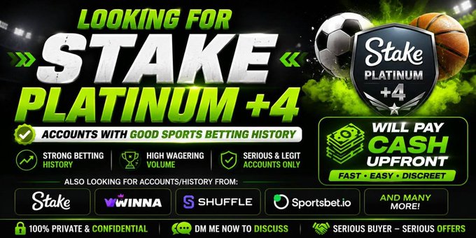 A black and green advertisement banner reads "LOOKING FOR STAKE PLATINUM +4" offering cash upfront for accounts with strong sports betting history from platforms like Stake, Winna, Shuffle, and Sportsbet.io, with claims of fast, easy, and discreet transactions for serious buyers.