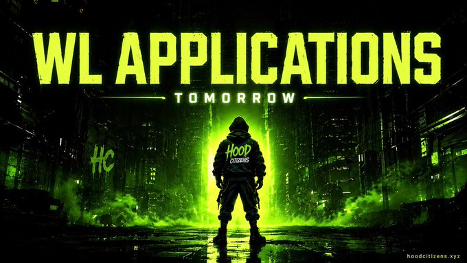 A hooded figure stands amid a green-lit cyberpunk cityscape with the bold text "WL APPLICATIONS TOMORROW" and "HOOD CITIZENS" displayed, announcing the upcoming whitelist launch for the Hood Citizens project on August 24.