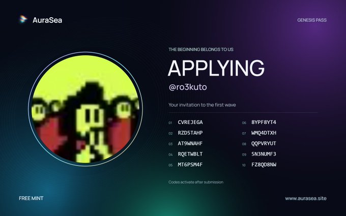 An 'AuraSea Genesis Pass' NFT mint page showing the user @ro3kuto applying, with 10 activation codes displayed including CVREJEGA and RZDSTAHP, advertising a free mint at aurasea.site.