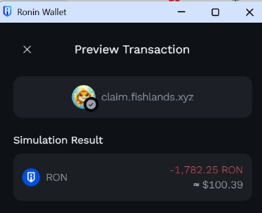 A Ronin Wallet transaction preview screen showing a transaction to claim.fishlands.xyz for -1,782.25 RON ($100.39).