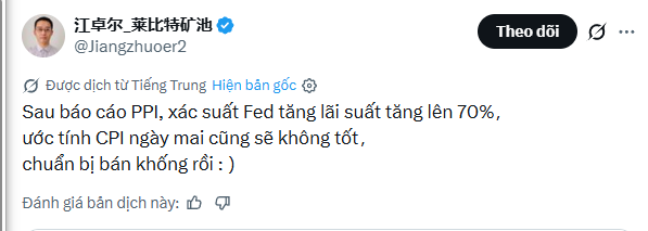 A tweet from @liangzhuoer2 (江卓尔_莱比特矿池) translated into Vietnamese, discussing PPI data, the probability of a Fed rate hike rising to 70%, and warning that tomorrow's CPI forecast will not be good, advising viewers to prepare for market volatility.