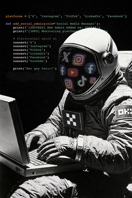 An astronaut in a spacesuit with social media logos (X, Instagram, TikTok, LinkedIn, Facebook, YouTube) displayed on their helmet visor types on a laptop, overlaid with Python code for a "Social Media Manager" admin function connecting to various platforms like "X," "Instagram," "TikTok," and "LinkedIn."

The image cleverly visualizes the post's humorous claim of a new "social media manager" admin taking control of OKX TR's accounts, depicting the takeover as an astronaut hacking into and connecting to multiple social media platforms simultaneously.