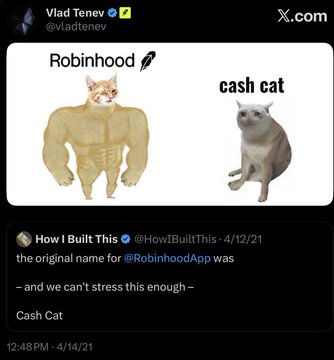 A tweet from Vlad Tenev (@vladtenev) shows a meme comparing a buff cat labeled 'Robinhood' to a regular cat labeled 'cash cat', citing that the original name for Robinhood App was 'Cash Cat'.