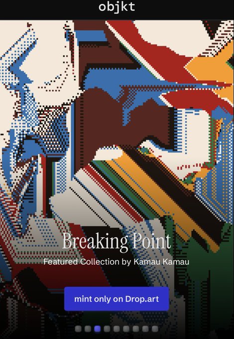 An app screenshot for "objkt" showcasing a pixel art-style collection titled "Breaking Point" by Kamau Kamau, with a button reading "mint only on Drop.art".
