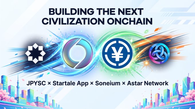 A vibrant promotional graphic featuring four interconnected blockchain logos with the headline "BUILDING THE NEXT CIVILIZATION ONCHAIN" and the partnership tagline "JPYSС × Startale App × Soneium × Astar Network," set against a futuristic cityscape with cherry blossoms that visually reinforces the post's message about Japan's emerging regulated onchain economy led by Startale.