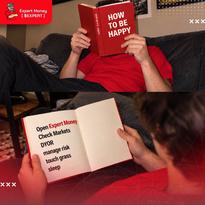 A two-panel meme shows a person in a red shirt lying on a couch reading a red book titled 'HOW TO BE HAPPY'; the bottom panel reveals the book actually contains financial advice: 'Open Expert Money, Check Markets, DYOR, manage risk, touch grass, sleep' with the 'Expert Money ($EXPERT)' logo.