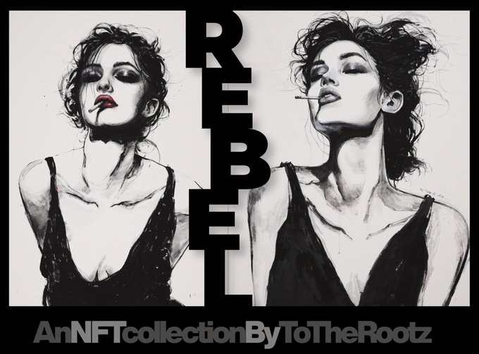 Black and white artistic illustrations of two women in tank tops with the text 'REBEL' vertically displayed between them and 'AnNFTcollectionByToTheRootz' at the bottom.