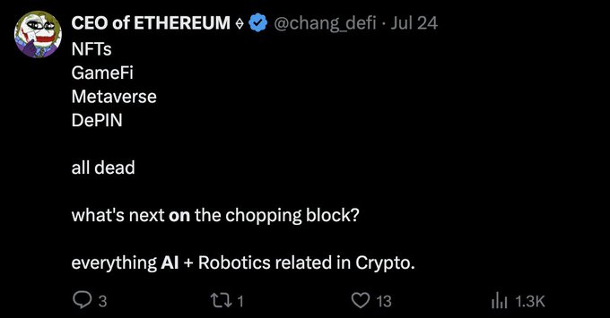 A tweet from "CEO of ETHEREUM" (@chang_defi) dated July 24 declares "NFTs, GameFi, Metaverse, DePIN all dead" and predicts that "everything AI + Robotics related in Crypto" is next. The accompanying post offers an alternative perspective, suggesting these sectors could resurge as a single user-owned protocol rather than separate VC-backed ventures.