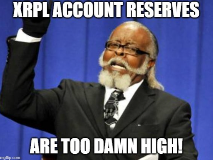 A meme featuring an angry older Black man in a suit with raised fist, with bold white text reading 'XRPL ACCOUNT RESERVES ARE TOO DAMN HIGH!' and 'mgflip.com' watermark.
