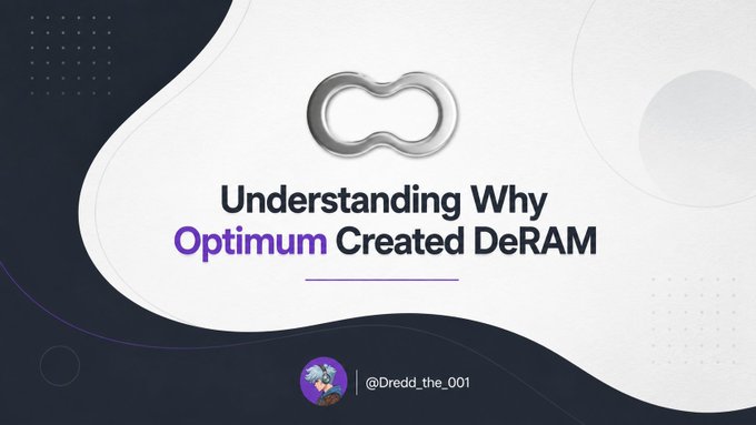 A promotional graphic featuring a metallic infinity logo above the headline "Understanding Why Optimum Created DeRAM," credited to "@Dredd_the_001," which visually introduces the post's discussion about Optimum's new DeRAM initiative aimed at improving Web3 functionality.