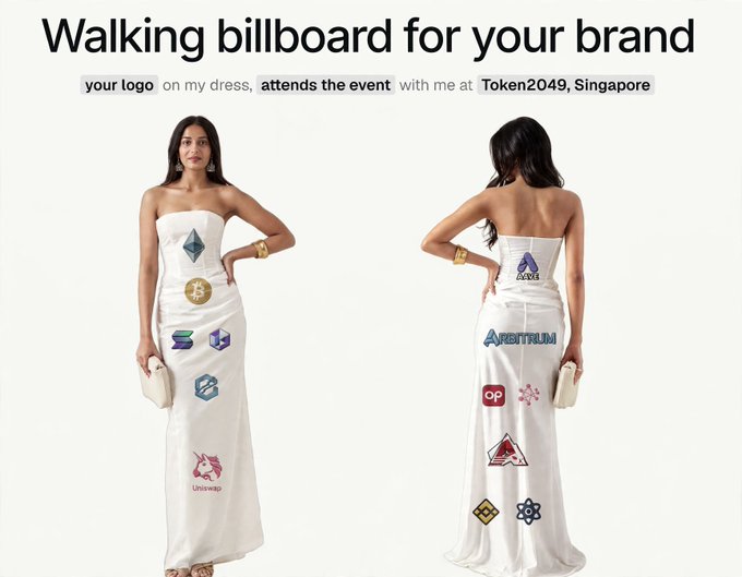 A promotional image shows a model from the front and back wearing a white strapless dress covered in crypto project logos (Ethereum, Uniswap, Arbitrum, Avalanche, etc.), with text reading "Walking billboard for your brand — your logo on my dress, attends the event with me at Token2049, Singapore," illustrating the post's concept of wearing brand logos as a marketing stunt at the crypto conference.