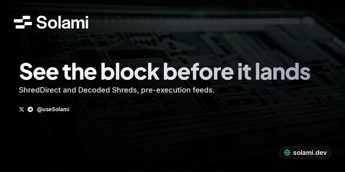 A promotional banner for Solami with the tagline 'See the block before it lands,' advertising ShredDirect and Decoded Shreds pre-execution feeds, alongside their X handle @useSolami and website solami.dev.