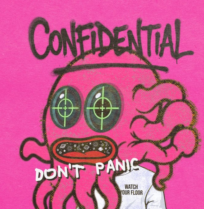 A pink graphic featuring a cartoonish pink creature with crosshair eyes, with graffiti-style text reading 'CONFIDENTIAL' at the top, 'DON'T PANIC' below, and 'WATCH YOUR FLOOR' on its shirt.