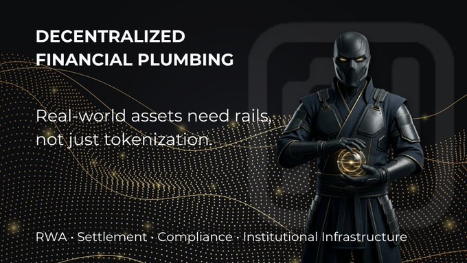 A promotional graphic titled 'Decentralized Financial Plumbing' with the tagline 'Real-world assets need rails, not tokenization' and a masked figure holding a glowing orb.