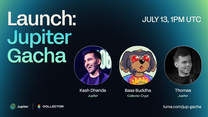 Promotional graphic for the launch of "Jupiter Gacha" on July 13 at 1PM UTC, featuring speakers Kash Dhanda and Thomas from Jupiter alongside Bass Buddha from Collector Crypt (luma.com/jup-gacha). The design teases the partnership announcement for an onchain trading card product built with Collector Crypt.